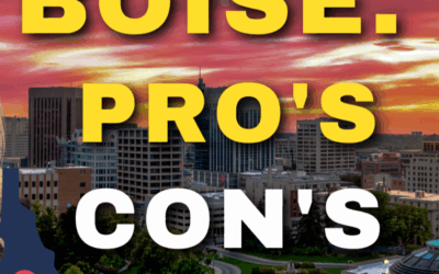 Thinking About Moving to Boise, Idaho? Here’s What You Should Know